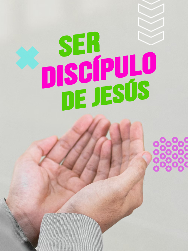 Ser Discípulo de Jesús